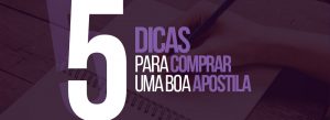 5 dicas para comprar uma boa apostila